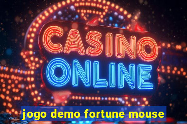 jogo demo fortune mouse